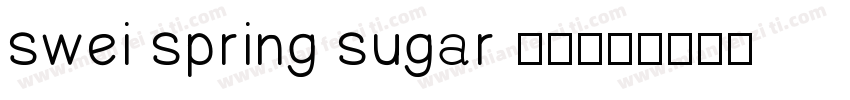 swei spring sugar 字体字体转换